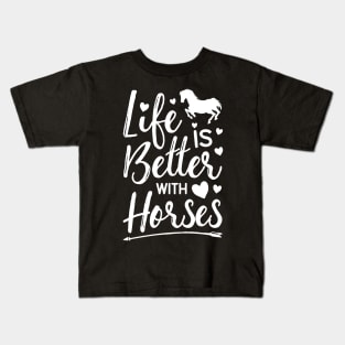 LIFE IS BETTER WITH HORSES Kids T-Shirt